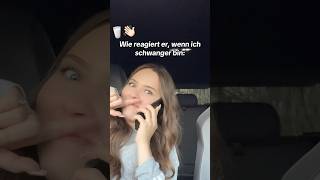 Wie REAGIERT ER wenn ich SCHWANGER bin😂🙂‍↕️ shortvideocouplefreundin beziehung freund fun [upl. by Honoria539]