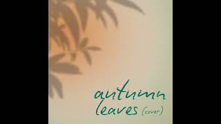 autumn leaves cover [upl. by Sanchez]