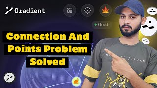 Gradient Node  Network Disconnect and Points Decrease Problem Solution [upl. by Weaver]