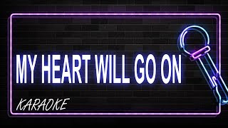 My Heart Will Go On Karaoke [upl. by Morton]