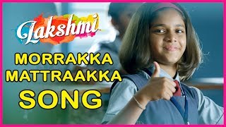 Morrakka Mattraakka Video Song  Lakshmi Tamil Movie  Ditya Bhande  Uthara Unnikrishnan  Sam CS [upl. by Kciwdahc]