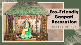 Eco Friendly Ganpati Decoration  Hut Decoation [upl. by Horsey169]