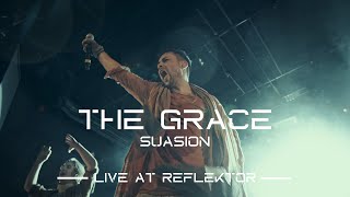 Suasion  The Grace  Live at Reflektor 2023 [upl. by Spalding]