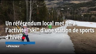 Un référendum local met fin à lactivité quotskiquot dune station de sports dhiver [upl. by Harrad281]