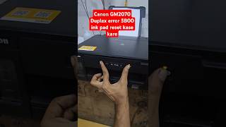 How to Error 5b00 reset Ink pad reset Canon GM2070 Duplex wireless printer Black white Print [upl. by Ellocin]