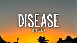 Lady Gaga  Disease Lyrics [upl. by Yentrok]