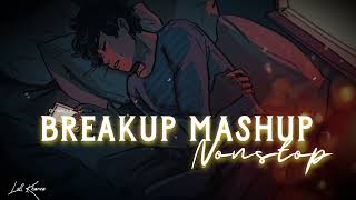 Breakup mashup  nonstop sad song  Lofi Kharva  New version remix  2023 [upl. by Niwroc]