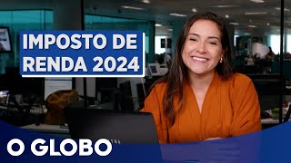 Imposto de Renda 2024 Veja o passo a passo para preencher a declaração [upl. by Eibot]