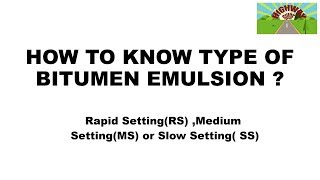 HOW TO KNOW TYPE OF BITUMEN EMULSION [upl. by Conrado]