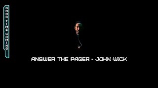 ANSWER THE PAGER  Featuring John Wick [upl. by Calan396]