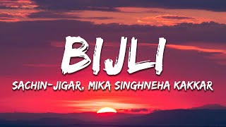 Bijli Lyrics  Govinda Naam Mera  Vicky Kaushal Kiara Advani SachinJigar Mika Singh Neha [upl. by Anailuj]