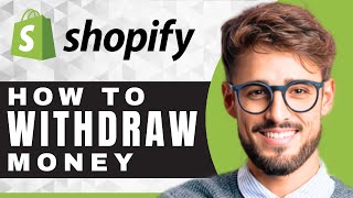 How to Withdraw Money in Shopify  Shopify Tutorial [upl. by Stockwell]