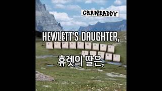 가사 그랜대디Grandaddy  Hewletts Daughter The Sophtware Slump [upl. by Suilenroc875]