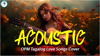 OPM Songs Cover ❤️ Tagalog Acoustic Love Songs ❤️ Best OPM Tagalog Love Songs Cover Playlist 652 [upl. by Sakram173]