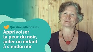 Isabelle Filliozat  Apprivoiser la peur du noir aider un enfant à sendormir [upl. by Caruso62]