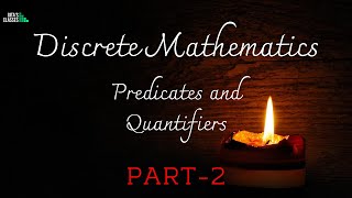 DISCRETE MATHEMATICS  PREDICATES AND QUANTIFIERS  PART 2 [upl. by Aivilys]