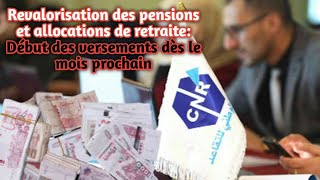 Revalorisation des pensions et allocations de retraite Début des versements dès le mois prochain [upl. by Claretta]