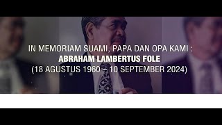 in Memoriam Abraham Lambertus Mbuli Fole  Selamat Jalan Papaku [upl. by Worsham]