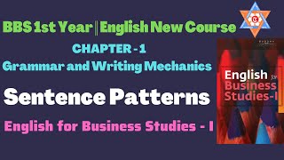 Sentences Patterns  Grammar amp Writing Mechanics  English for Business Studies BBS 1st year Eng [upl. by Rehpotsihrc]