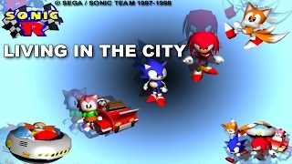 SONIC KARAOKE SING ALONG Sonic R  Living in the City TJ Davis [upl. by O'Kelly10]