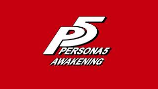 Awakening  Persona 5 [upl. by Paulita]