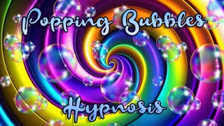 Popping Bubbles Hypnosis  Entrancement  Fun with Fractionation [upl. by Iridis841]