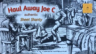 Haul Away Joe C  Sheet Shanty [upl. by Nnaylloh]