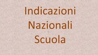 Indicazioni Nazionali Generali Scuola [upl. by Nomelihp462]