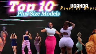 Top 10 Ugandan Plus Size Models  Curvy Models  Unique Models [upl. by Fredel]