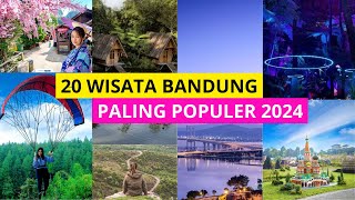 20 Tempat Wisata Populer di Bandung 2024  Wisata Bandung Terbaru 2024 [upl. by Ayyn]