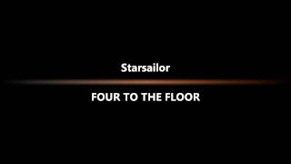 Starsailor  Four To The Floor [upl. by Biles526]