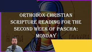 Second Week of Pascha Monday  Acts 31926 amp John 2111 [upl. by Enorej547]