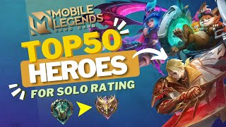 TOP 50 HEROES FOR SOLO RATING  MOBILE LEGENDS [upl. by Mmada]