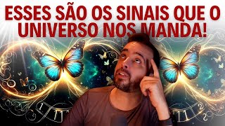 ESSES SÃO OS SINAIS QUE O UNIVERSO NOS MANDA [upl. by Idyh]