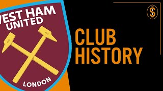 West Ham United FC  Club History [upl. by Henrie573]