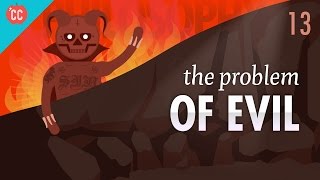 The Problem of Evil Crash Course Philosophy 13 [upl. by Immij115]