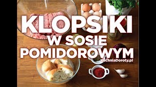 Klopsiki w Sosie Pomidorowym – przepis na pyszny obiad [upl. by Thorlay]