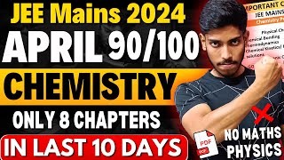 JEE Mains 2024 APRIL Score 90100 in CHEMISTRY🔥 LAST 10 Days Complete Roadmap jee2024 iitjee [upl. by Kenison355]