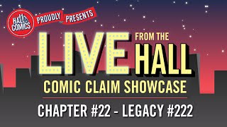 LIVE from The Hall  Comic Claim Showcase Chapter 22 Legacy 222 [upl. by Meridith]