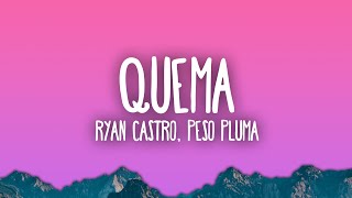 Ryan Castro Peso Pluma  QUEMA [upl. by Chiang243]