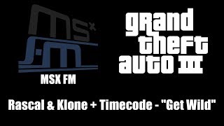 GTA III GTA 3  MSX FM  Rascal amp Klone  Timecode  quotGet Wildquot [upl. by Worrell454]