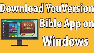 Download YouVersion Bible App on Windows [upl. by Macario]