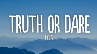 Tyla  Truth or Dare Lyrics [upl. by Nonnairb186]