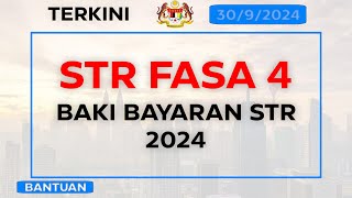 STR FASA 4 BAKI BAYARAN STR 2024 [upl. by Nirehtak775]