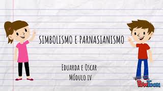 Simbolismo e Parnasianismo  Eduarda e Oscar [upl. by Yawnoc]