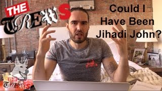 Could I Have Been Jihadi John Russell Brand The Trews E268 [upl. by Cornel900]