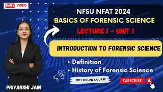 Lecture 1 NFAT NFSU 2024  Introduction to Forensic Science  Priyanshi Jain  Forensic Science [upl. by Salli]