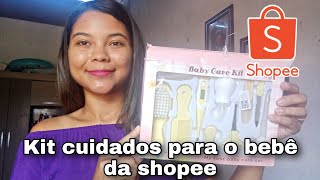 KIT DE CUIDADOS COM O BEBE DA SHOPEE VALE A PENA  KIT HIGIENE DA SHOPEE  COMPRINHAS PARA A BEBÊ [upl. by Hachman]