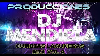 Cumbias Laguneras Mix Vol 4 Dj Mendieta 2024 [upl. by Arick]