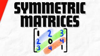 Symmetric Matrices and their Properties  Linear Algebra [upl. by Htiduy]